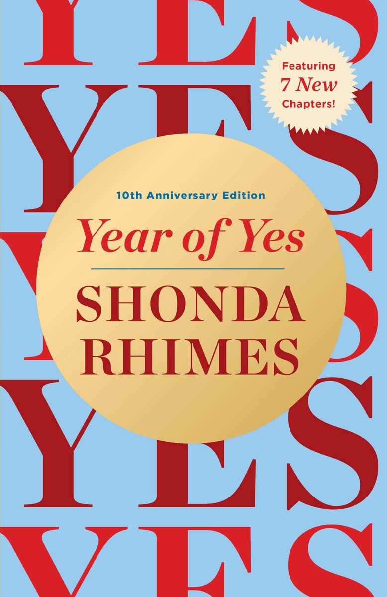 Year of Yes: How to Dance It Out, Stand In the Sun and Be Your Own Person book cover